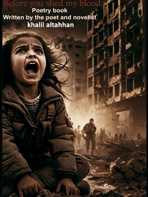 Title details for Before you shed my blood by khalil altahhan - Available